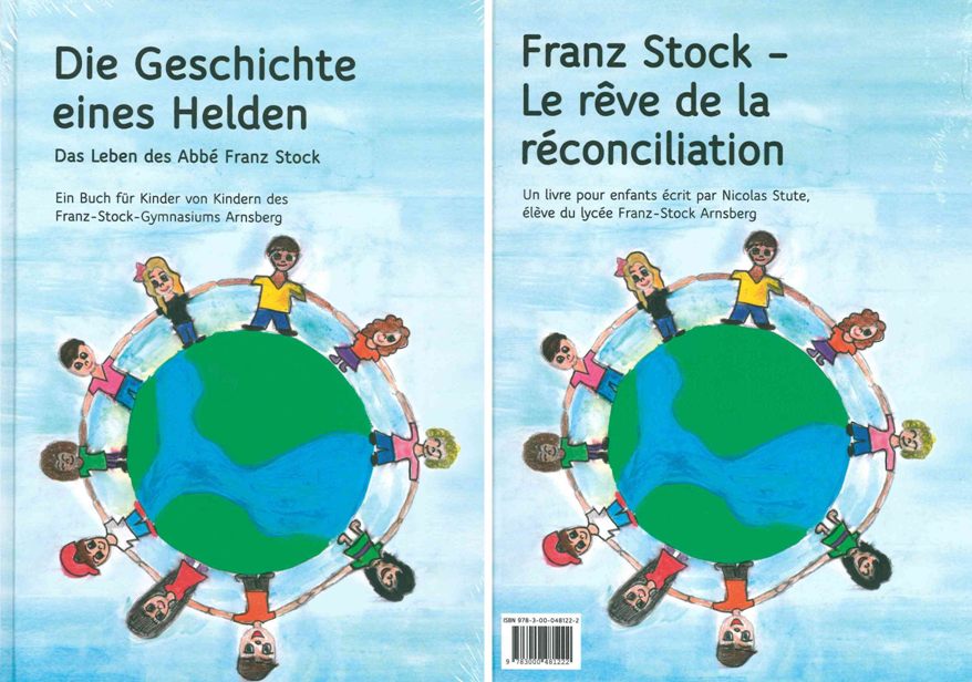 „Die Geschichte eines Helden“ – „Le rêve de la réconciliation“ - Abbé Franz Stock